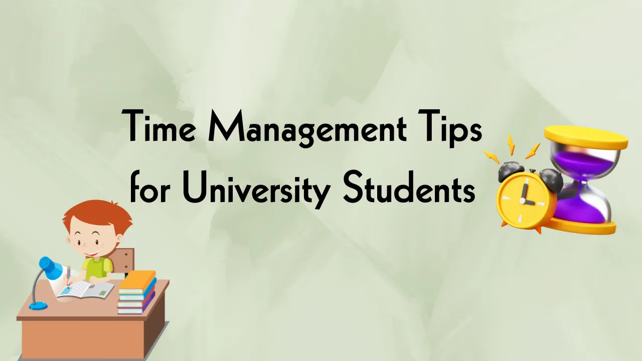 Time Management Tips for University Students