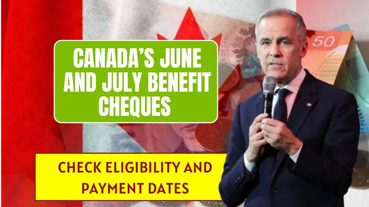 Canada June July Benefit Cheques