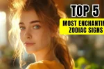 Top 5 Most Enchanting Zodiac Signs