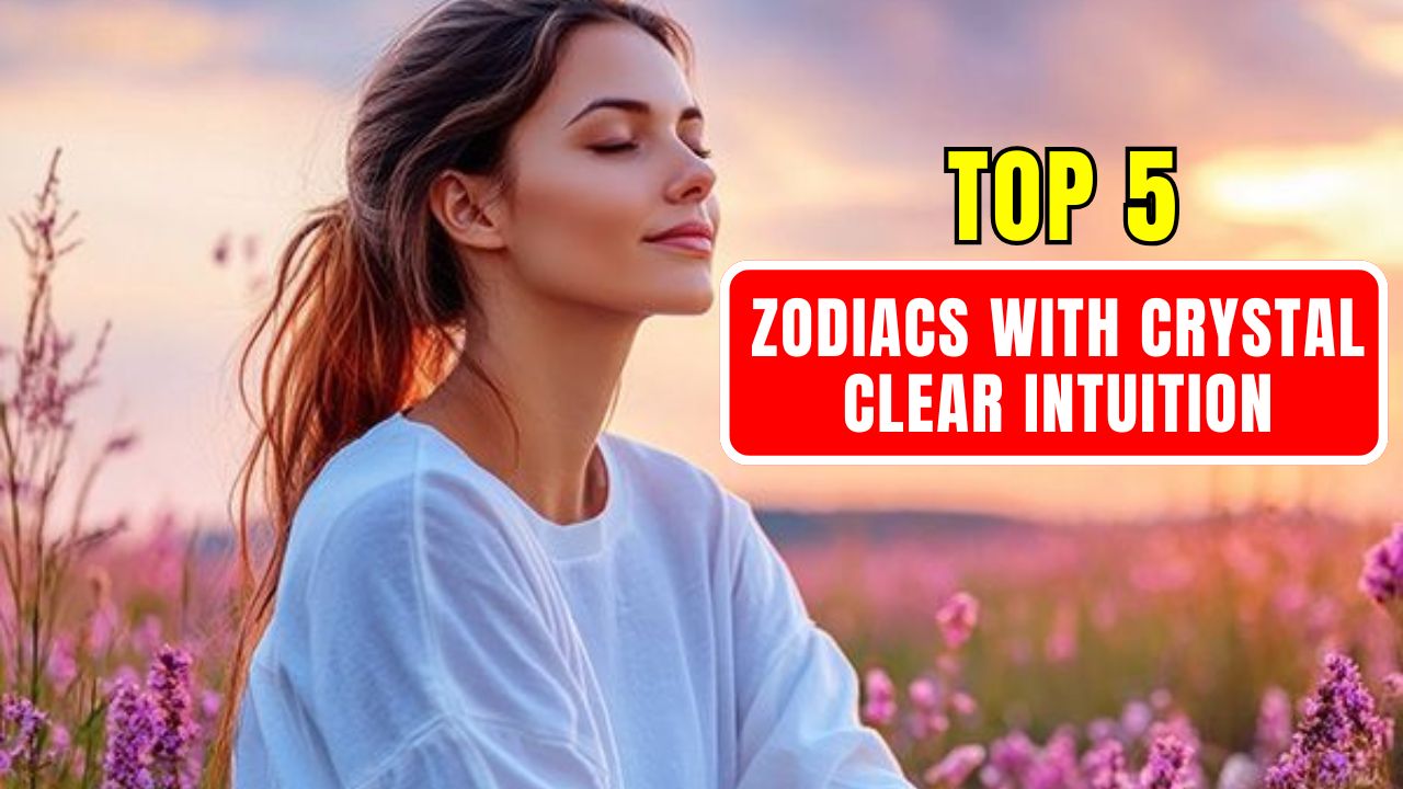 Top 5 Zodiacs With Crystal Clear Intuition